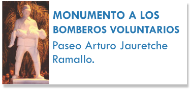 MONUMENTO A LOS BOMBEROS VOLUNTARIOS Paseo Arturo Jauretche Ramallo.